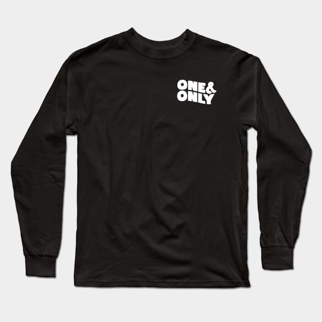 One and Only Long Sleeve T-Shirt by Clickpop